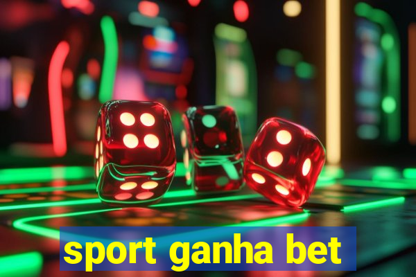 sport ganha bet